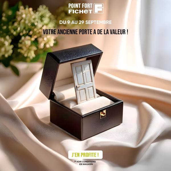 Offre de rentrée : reprise de votre ancienne porte par FICHET TOULON